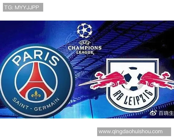 莱比锡红牛迎战巴黎圣日耳曼期待一场精彩的欧冠对决